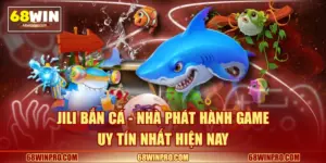 JiLi Bắn Cá - Nhà Phát Hành Game Uy Tín Nhất Hiện Nay
