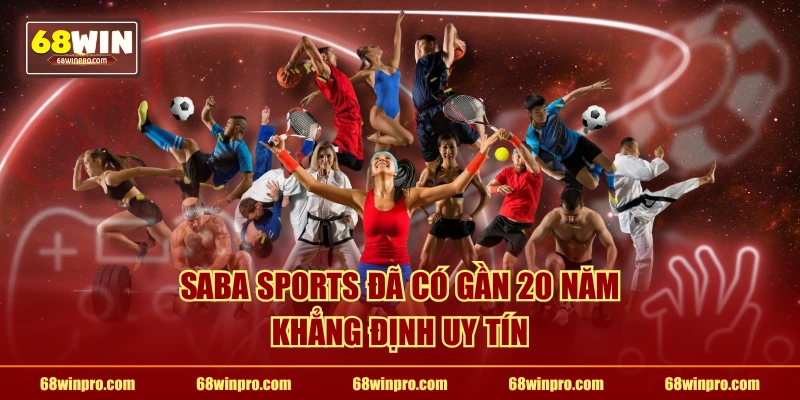 Saba Sports đã có gần 20 năm khẳng định uy tín