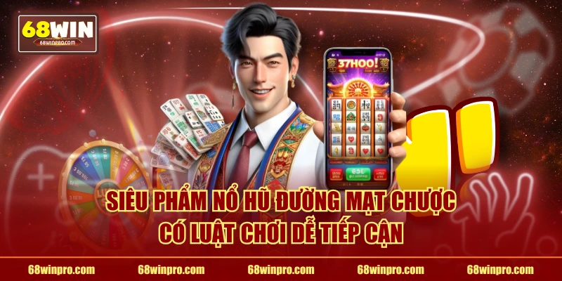 Siêu phẩm nổ hũ Đường Mạt Chược có luật chơi dễ tiếp cận